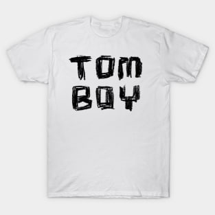 Tom Boy for Tomboy T-Shirt